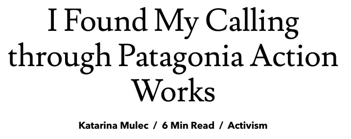 Quote "I found my calling through Patagonia Action works"